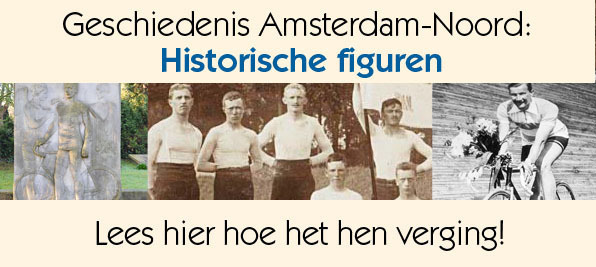 Historische figuren Amsterdam-Noord